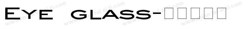 Eye glass字体转换
